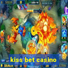 kiss bet casino